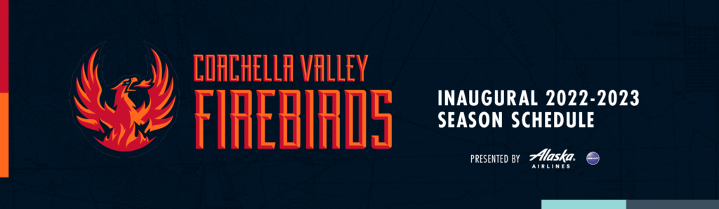 Coachella Valley Firebirds Season Preview