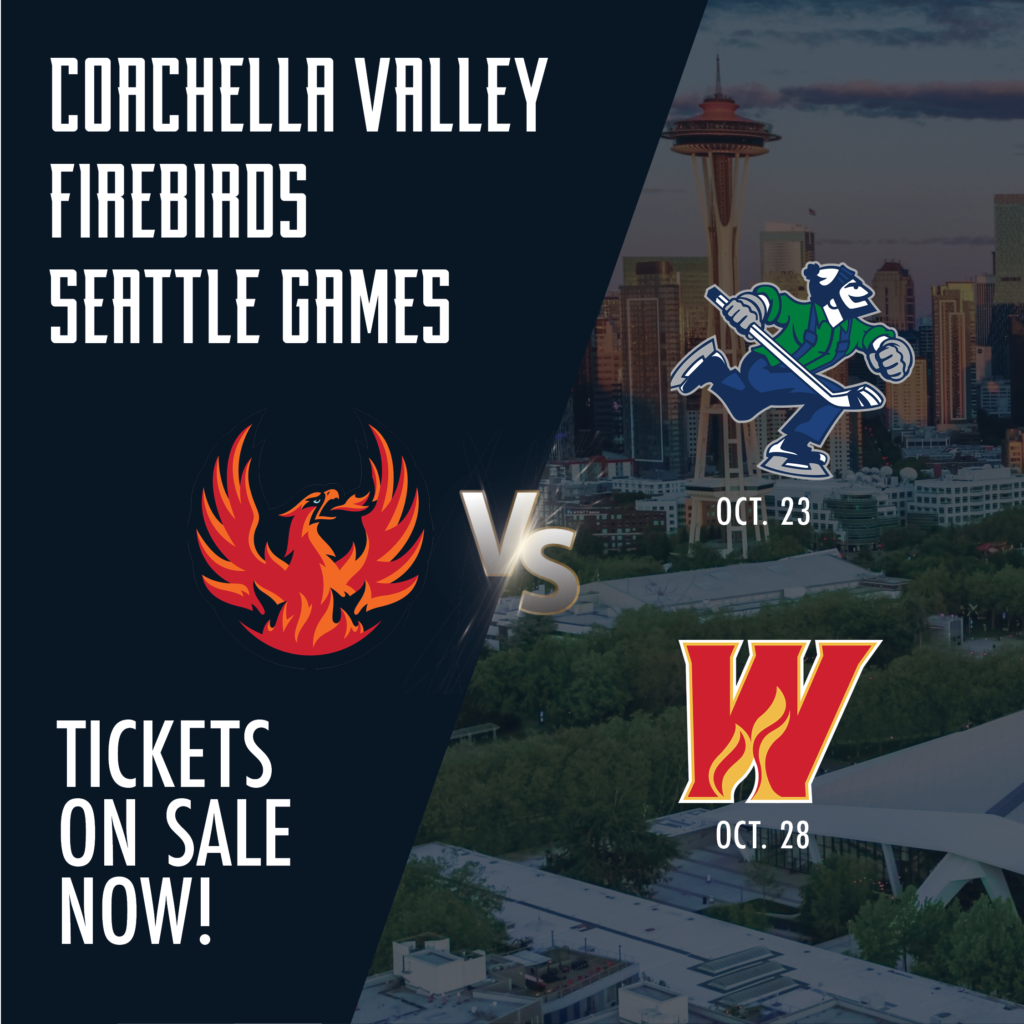 TICKETS FOR SEATTLEAREA FIREBIRDS GAMES ON SALE NOW Coachella Valley