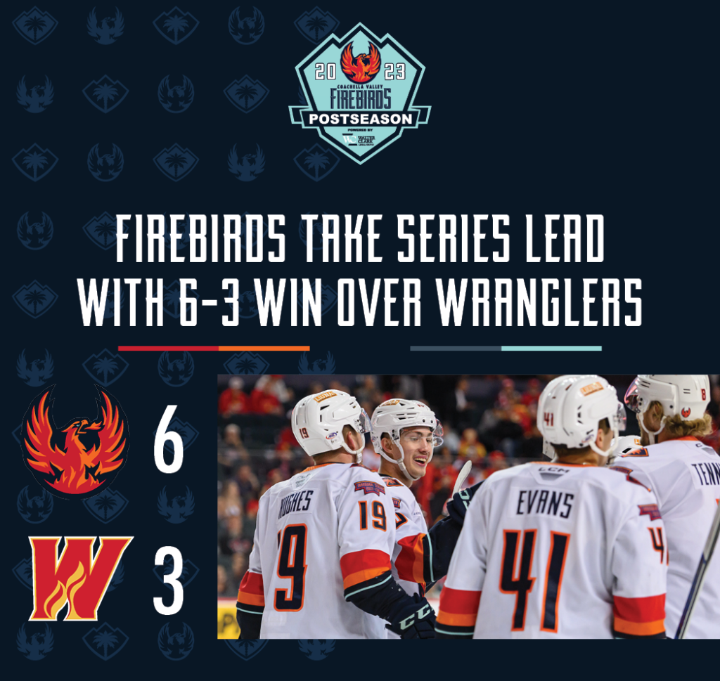 FIREBIRDS TAKE SERIES LEAD WITH 6-3 WIN OVER WRANGLERS