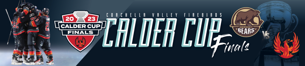 Playoffs 2022-23 Season - Coachella Valley Firebirds