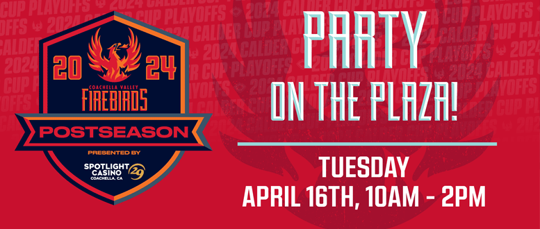 FIREBIRDS HOST PARTY ON THE PLAZA TO CELEBRATE 2024 CALDER CUP PLAYOFFS