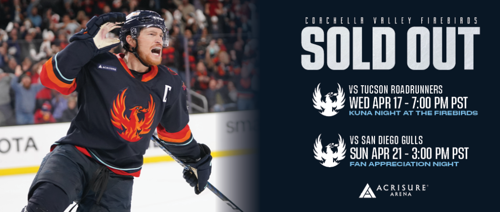 FIREBIRDS’ FINAL TWO HOME GAMES ARE SOLD OUT!