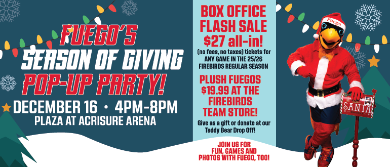COACHELLA VALLEY FIREBIRDS TO HOST FUEGO’S SEASON OF GIVING POP-UP EVENT ON DECEMBER 16 AT ACRISURE ARENA 